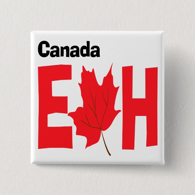 Canada Eh 2 Inch Square Button (Front)