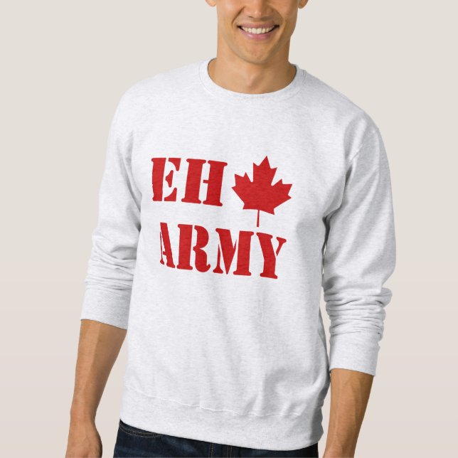 Canada Eh Army Sweatshirt (Front)