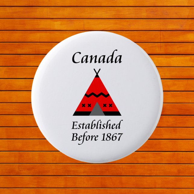 Canada Established Before 1867 Red Teepee Colour 2 Inch Round Button (Creator Uploaded)