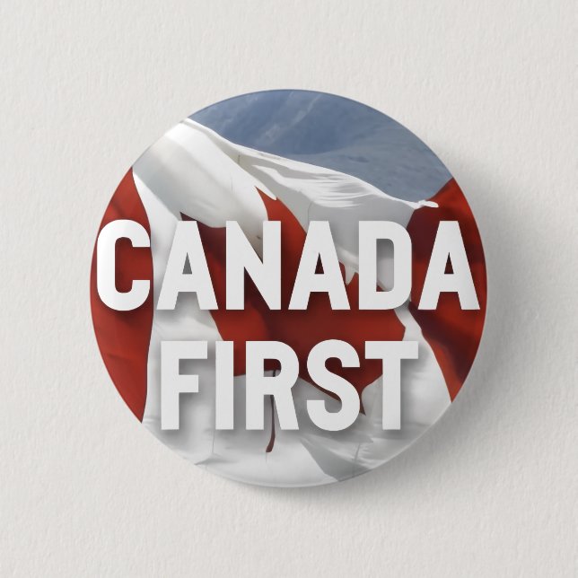 Canada first. Conservative Party Canada message.  2 Inch Round Button (Front)