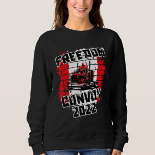 Canada Freedom Convoy 2022 Canadian Truckers Suppo Sweatshirt