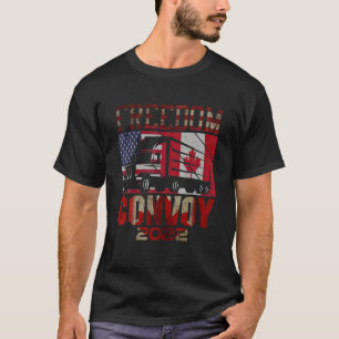 Canada Freedom Convoy 2022 Canadian Truckers Suppo T-Shirt
