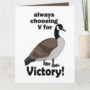 Canada Goose Bird Always Choosing V For Victory Card