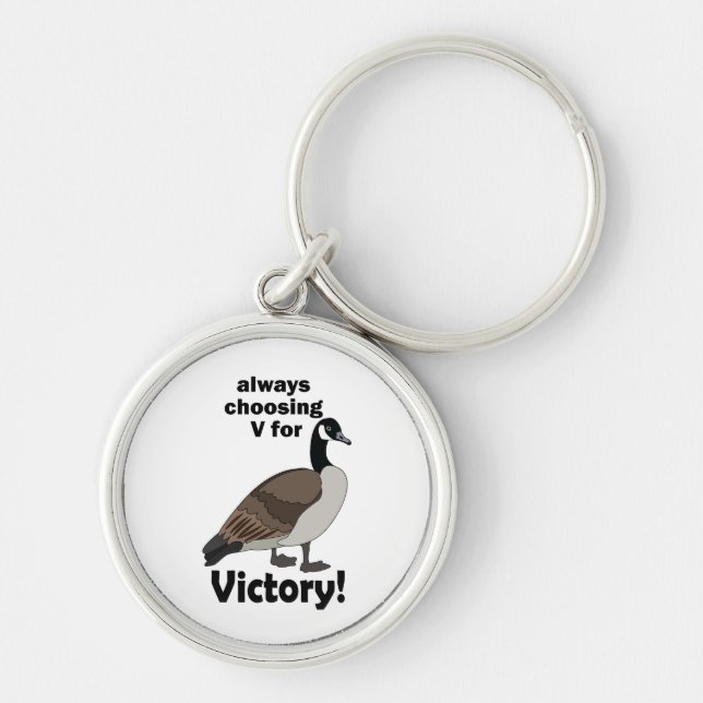 Canada Goose Bird Always Choosing V For Victory Keychain (Front)