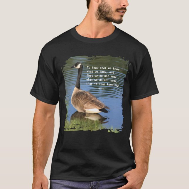 Canada Goose Confucius Knowledge Quote  T-Shirt (Front)