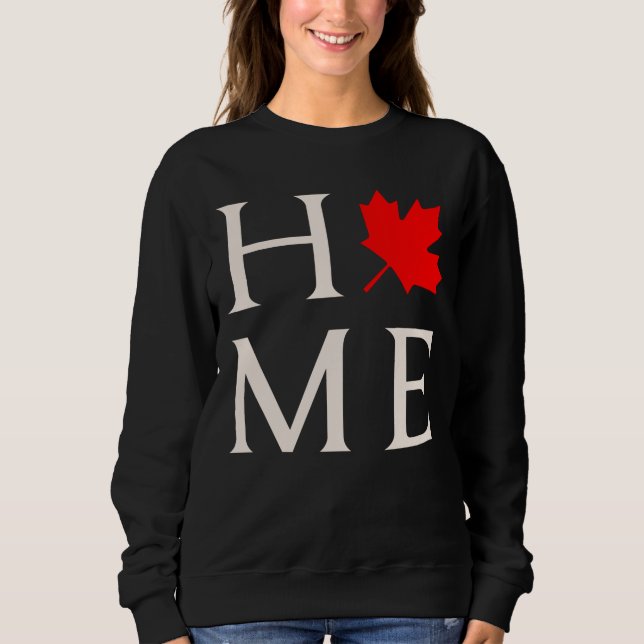 canada home maple leaf canadian sweatshirt (Front)