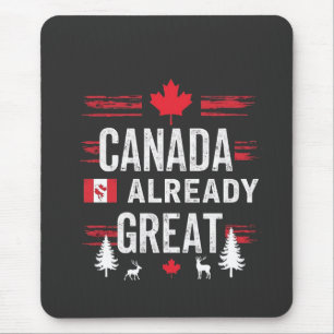Canada is already great Anti MAGA Anti-Trump Mouse Pad