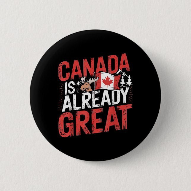 Canada Is Great And Canada Independence Day 2 Inch Round Button (Front)