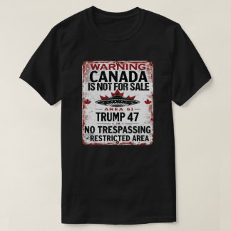 Canada Is Not for Sale – Area 51 Restricted Sign T-Shirt