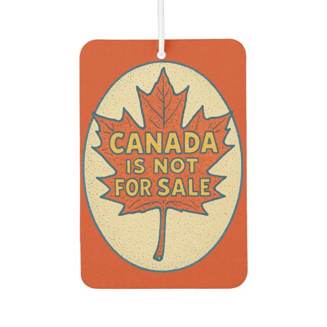 Canada is not for Sale Canadian Red Maple Leaf     Air Freshener (Front)