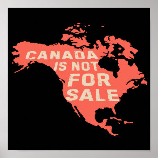 Canada is Not For Sale Emblows Up Poster