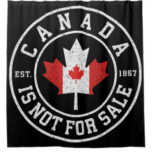 Canada is Not For Sale EST. 1867 Proud Canadian