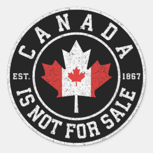 Canada is Not For Sale EST. 1867 Proud Canadian Classic Round Sticker