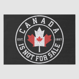 Canada is Not For Sale EST. 1867 Proud Canadian Tissue Paper