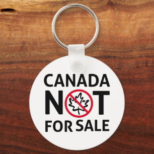 CANADA is not for Sale Freedom Canadian Oh Keychain