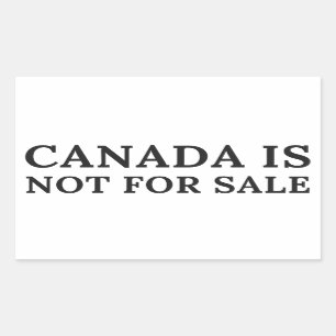 Canada Is Not For Sale - Political Message Sticker