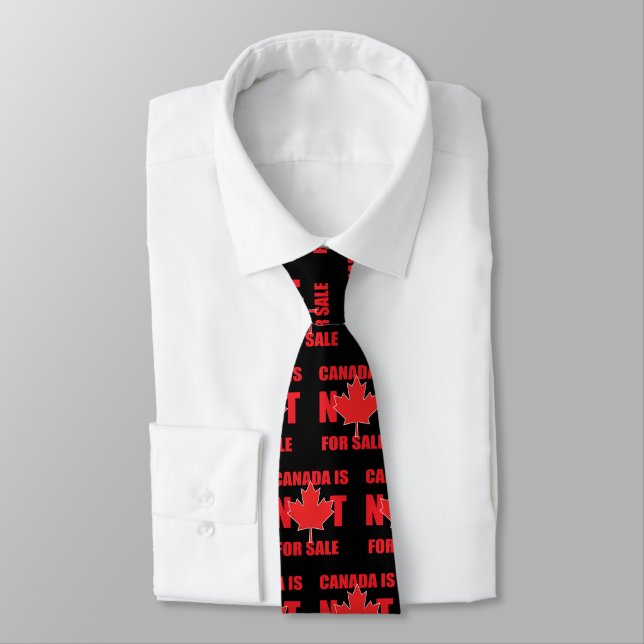 Canada is NOT for Sale Tie (Tied)