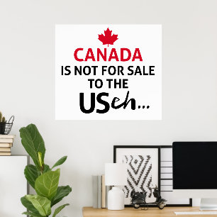 CANADA is not for Sale to the USA eh Funny Oh Poster