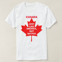 CANADA, JUST LIKE AMERICA, BUT BETTER