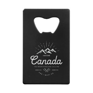 Canada Mountains are Calling I Must Go Mono Dark Credit Card Bottle Opener