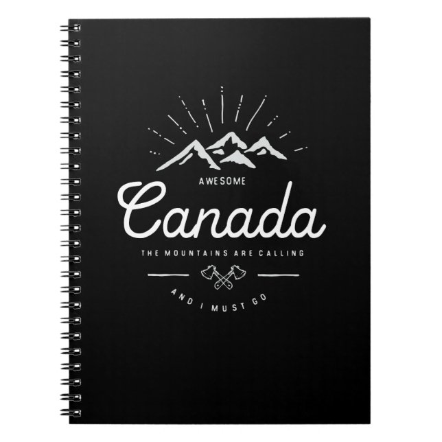 Canada Mountains are Calling I Must Go Mono Dark Notebook (Front)