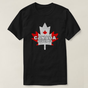Canada never 51 T-Shirt