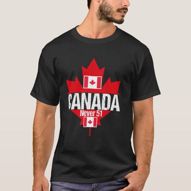 Canada Never 51st State Dad Flag Golf beaver funny T-Shirt (Front)