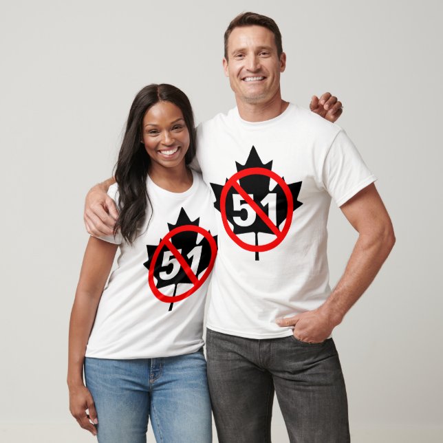 Canada Never 51st T-Shirt (Unisex)