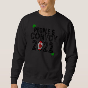 Canada Peoples Freedom Convoy 2022 Usa Funny St Pa Sweatshirt