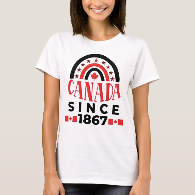 Canada Since 1867 T-Shirt (Front)
