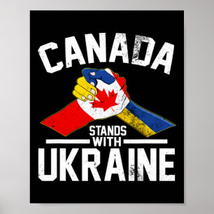 Canada Stands With Ukraine Ukrainian Canadian Flag Poster