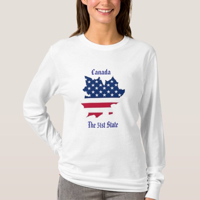 Canada The 51st State T-Shirt (Front)