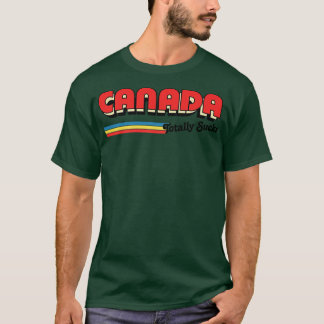 Canada Totally Sucks Humourous Retro Typography De T-Shirt
