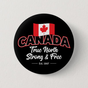 "Canada True North Strong & Free Est. 1867" 2 Inch Round Button