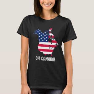 Canada Usa 51st State Map American Flag Usa Oh Can T-Shirt