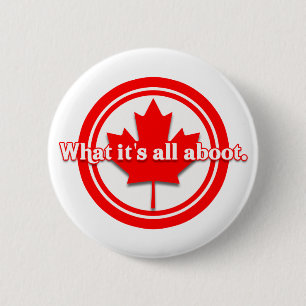 Canada What It's All Aboot 2 Inch Round Button