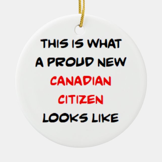 canadian citizen, proud new ceramic ornament (Front)