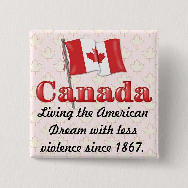 Canadian Dream 2 Inch Square Button (Front)