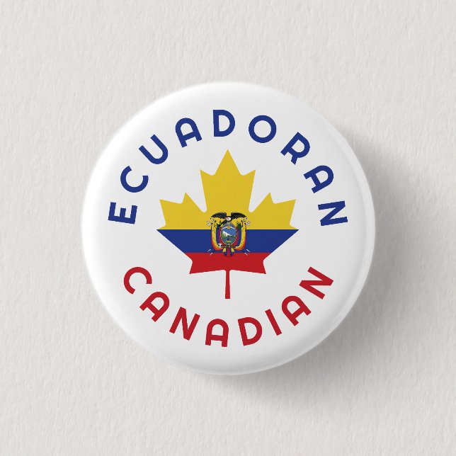 Canadian Ecuadoran  Roots 1 Inch Round Button (Front)