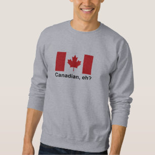 Canadian, eh? sweatshirt