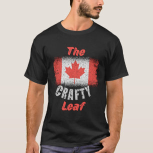 Canadian Flag 1St Of July Crafty Maple Leaf Canada T-Shirt