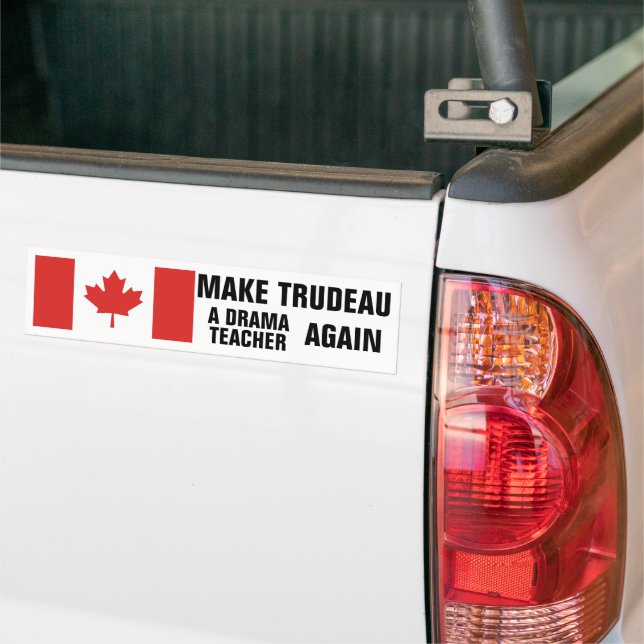 Canadian Flag Make Trudeau a Drama Teacher Again Bumper Sticker (On Truck)