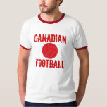 CANADIAN FOOTBALL T-Shirt<br><div class="desc">In Canada, we call it football. Pointyegg can find its own name.</div>