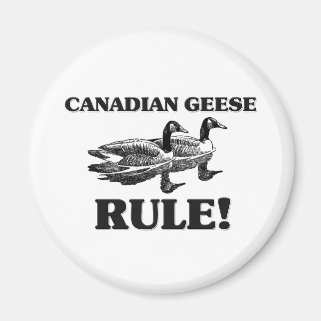 CANADIAN GEESE Rule! Magnet (Front)