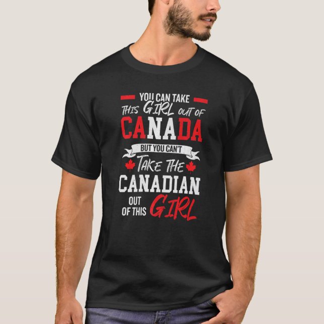 Canadian girl canadian roots proud of canada canad T-Shirt (Front)