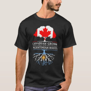 Canadian Grown with Argentinian Roots   Argentina T-Shirt