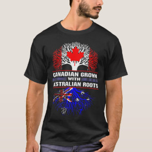 Canadian Grown with Australian Roots T-Shirt