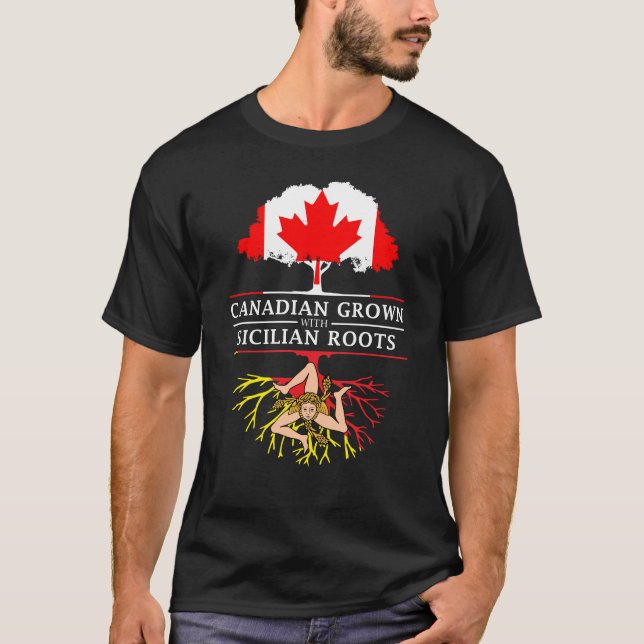 Canadian Grown with Sicilian Roots   Sicily Design T-Shirt (Front)