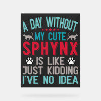 Canadian Hairless Sphynx Cat Owner Funny Saying
