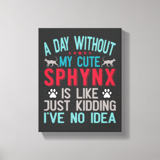 Canadian Hairless Sphynx Cat Owner Funny Saying Canvas Print